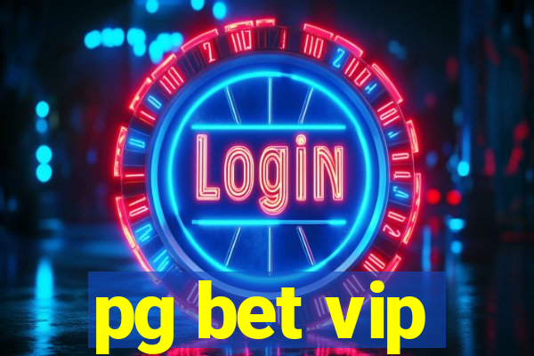 pg bet vip